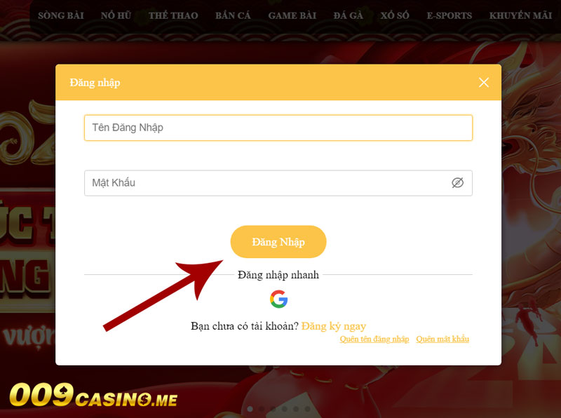 Click vào "Đăng nhập" để hoàn tất quá trình đăng nhập tại 009 Casino.