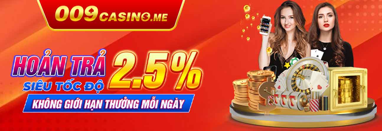 009 Casino hoàn trả siêu tốc độ